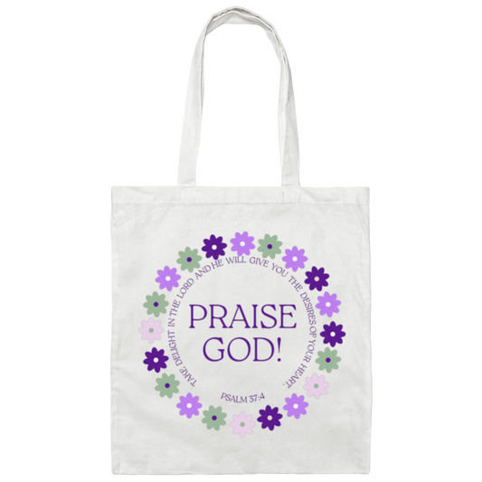 Praise God! Psalms 37:4 bible verse, lightweight tote bag in white, with green, purple, and pink flowers 