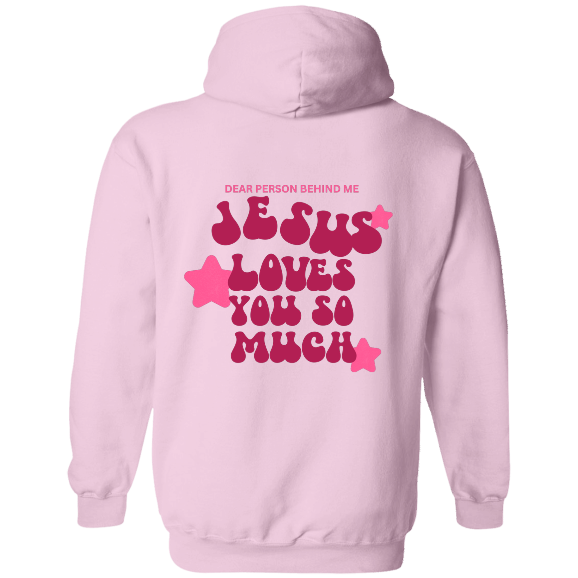 Dear person behind me, Jesus Loves You - Hoodie