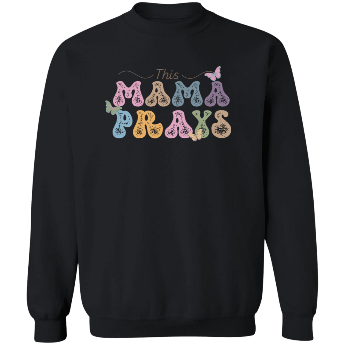 This Mama Prays - Crewneck Sweatshirt