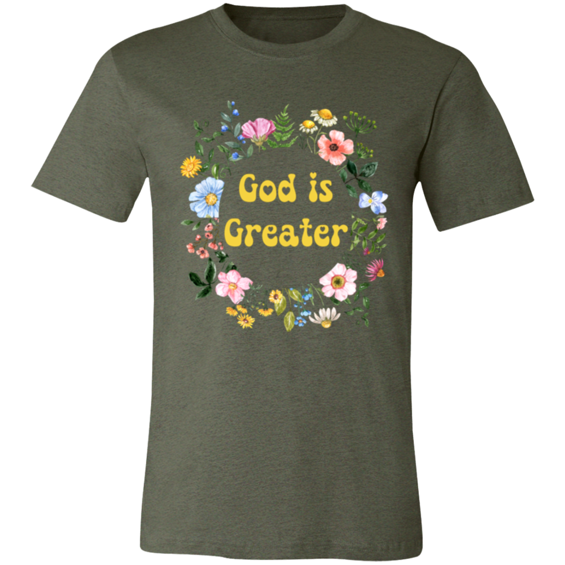 God is Greater- T-shirt