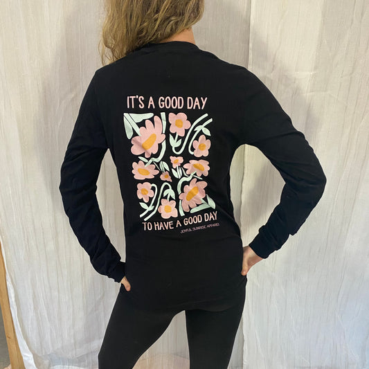 It's a good day to have a good day - Long Sleeve T-Shirt